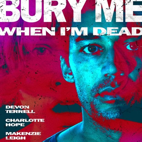 Bury Me When I'm Dead