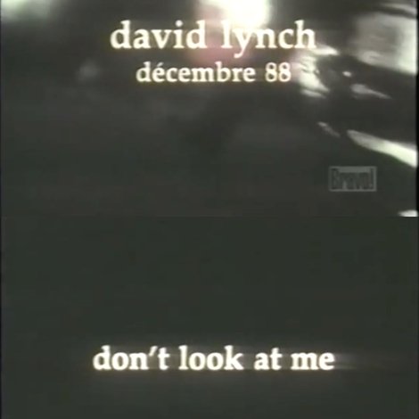 David Lynch: Don't Look at Me