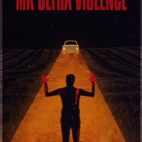 MK Ultra Violence