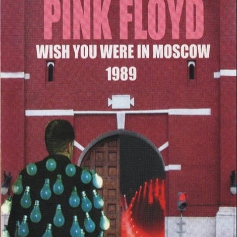 Pink Floyd - Live in Moscow 1989