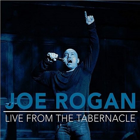 Joe Rogan: Live from the Tabernacle