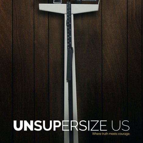Unsupersize Us