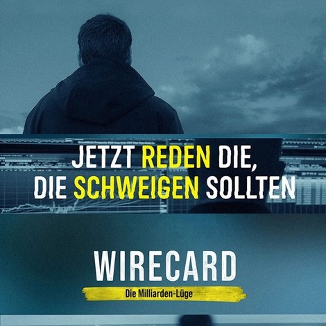 Wirecard - Die Milliarden-Lüge