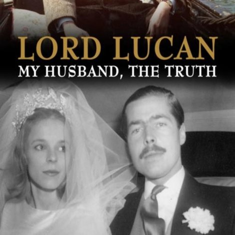 Lord Lucan: My Husband, The Truth