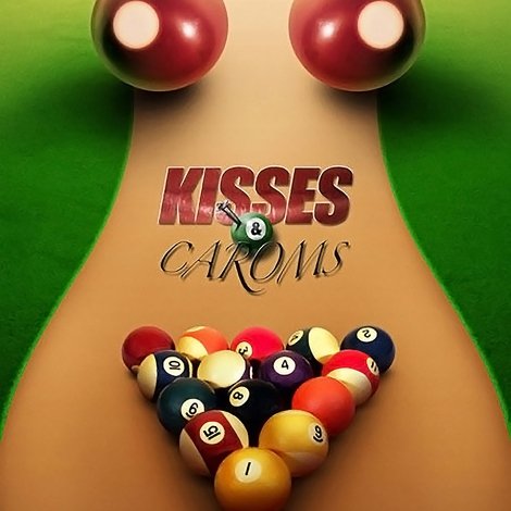 Kisses and Caroms