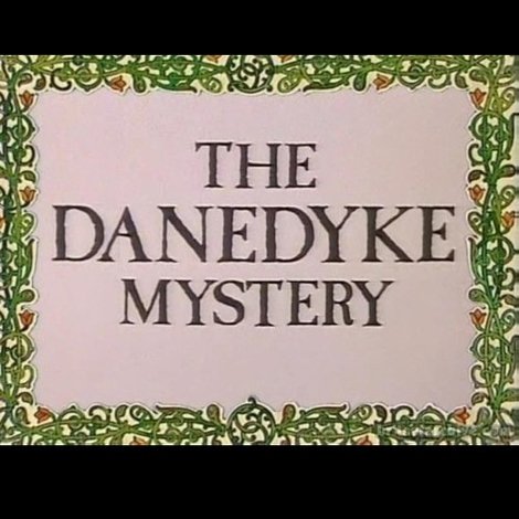 The Danedyke Mystery