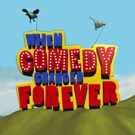 When Comedy Changed Forever
