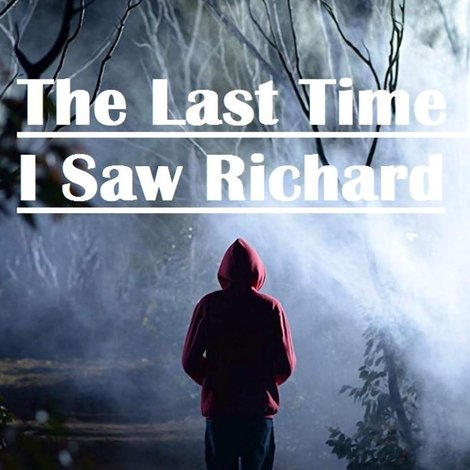 The Last Time I Saw Richard