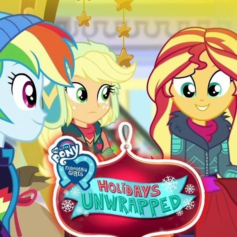 My Little Pony: Equestria Girls - Holidays Unwrapped