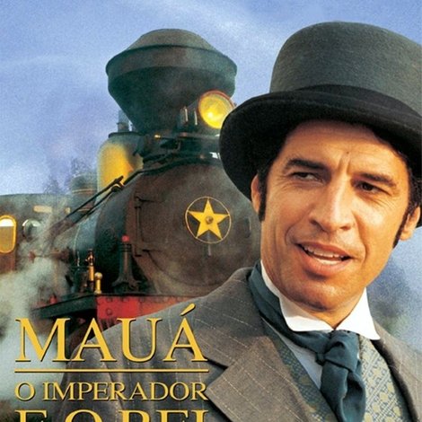 Mauá - O Imperador e o Rei