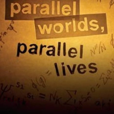 Parallel Worlds, Parallel Lives