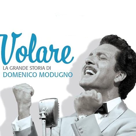Volare - La grande storia di Domenico Modugno