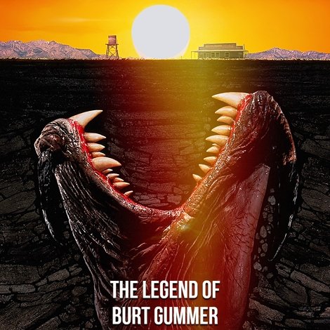 The Legend of Burt Gummer