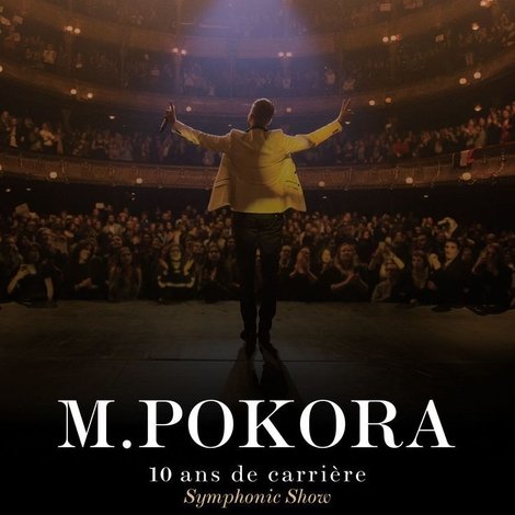 M.Pokora : 10 Ans de carrière (Symphonic Show)