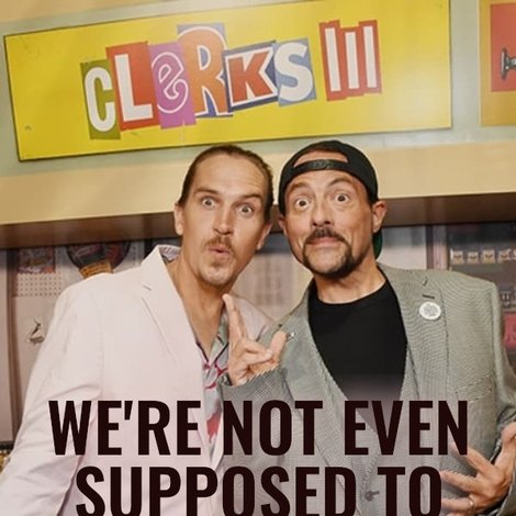 We're Not Even Supposed to Be Here Today: 3 Decades of Clerks