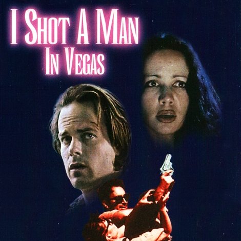 I Shot a Man in Vegas