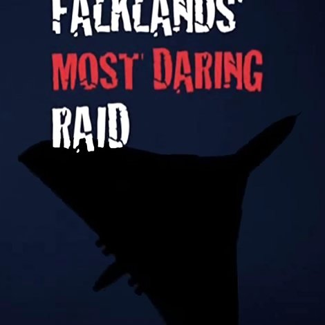 Falklands' Most Daring Raid