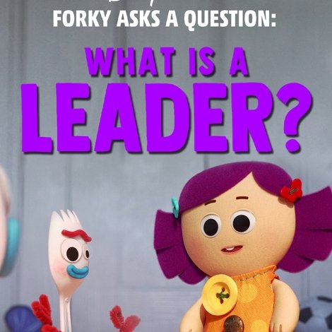 Forky Asks a Question: What Is a Leader?