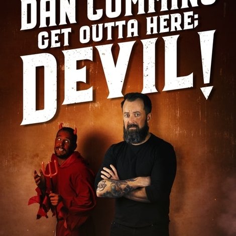 Dan Cummins: Get Outta Here; Devil!