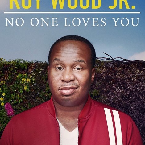 Roy Wood Jr.: No One Loves You