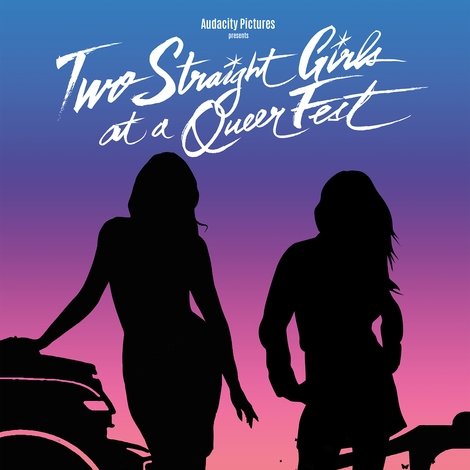 Two Straight Girls at a Queer Fest