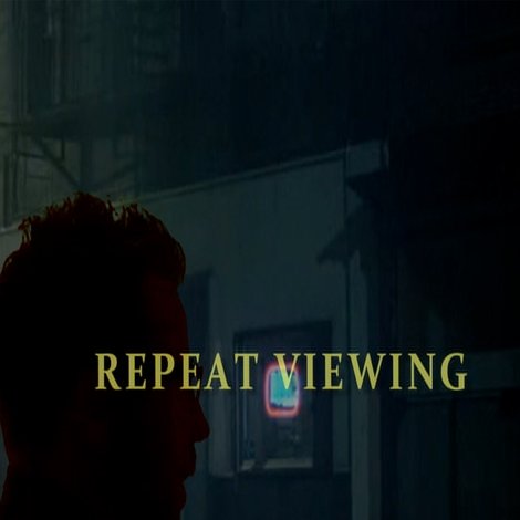 Repeat Viewing (After Hours)