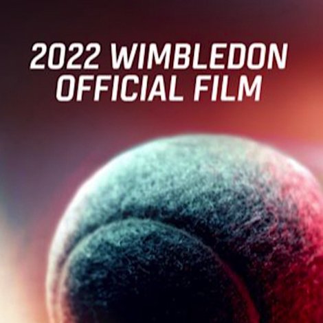 2022 Wimbledon Official Film