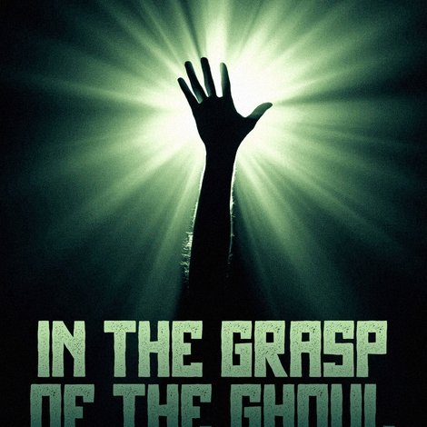 In the Grasp of the Ghoul