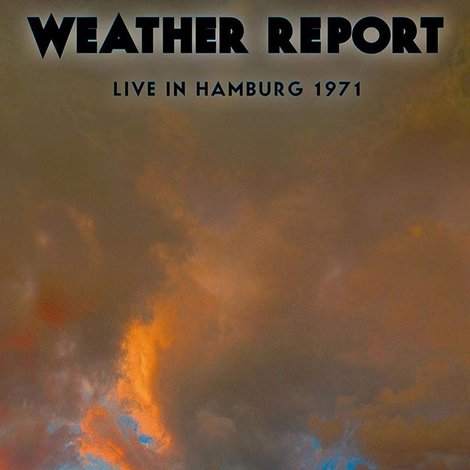 Weather Report Live In Hamburg 1971