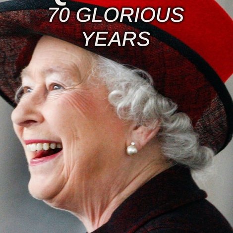The Queen: 70 Glorious Years