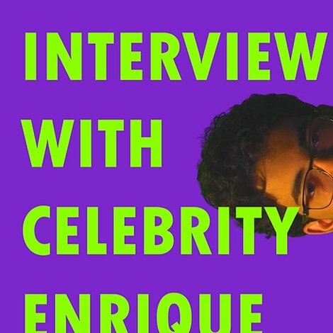 Interview With Celebrity Enrique