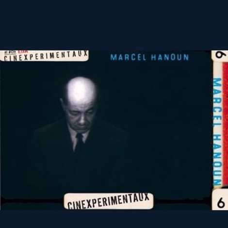 Marcel Hanoun, chemin faisant