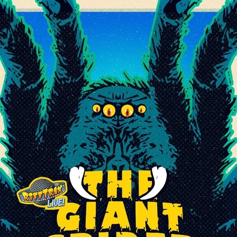RiffTrax Live: Giant Spider Invasion