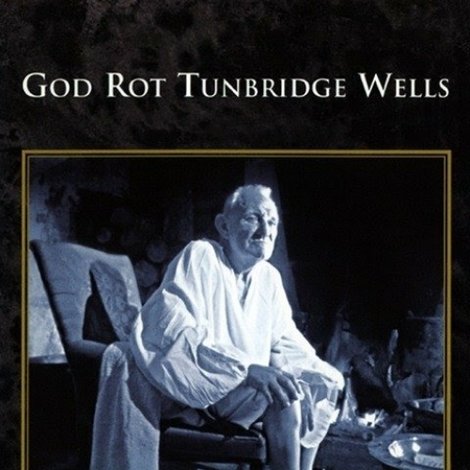 God Rot Tunbridge Wells!