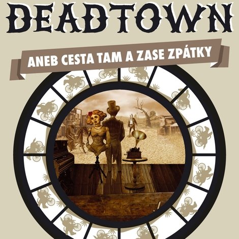 Deadtown aneb Cesta tam a zase zpátky