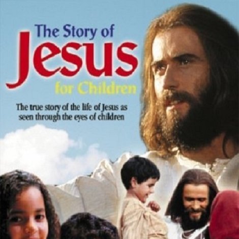 The Story of Jesus for Children