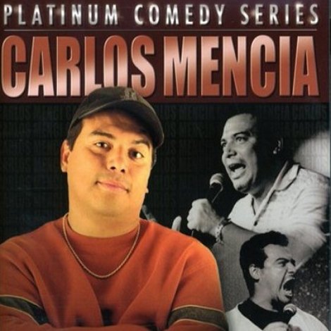 Carlos Mencia: Not for the Easily Offended