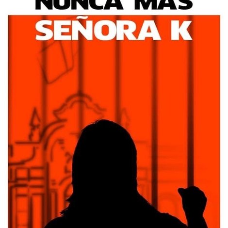 Nunca más señora K