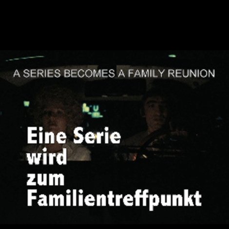 Acht Stunden sind kein Tag – Eine Serie wird zum Familientreffpunkt