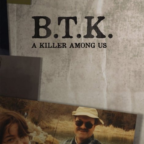 BTK: A Killer Among Us