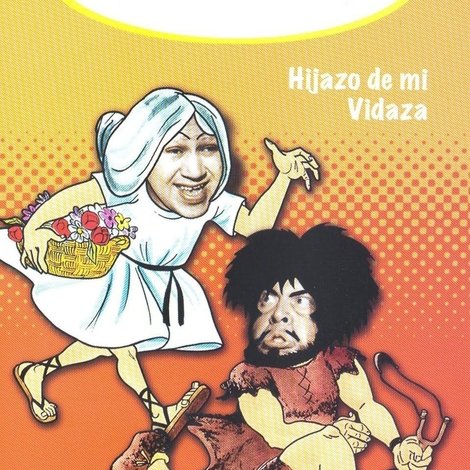 Hijazo de mi vidaza