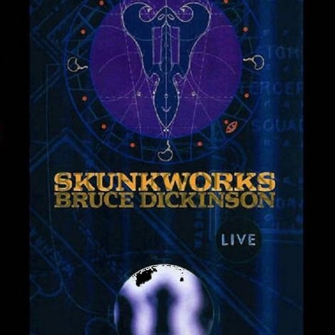 Bruce Dickinson: Skunkworks Live