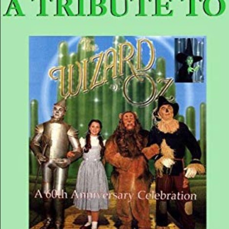 A Tribute to the Wizard of Oz