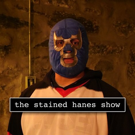 The Stained Hanes Show