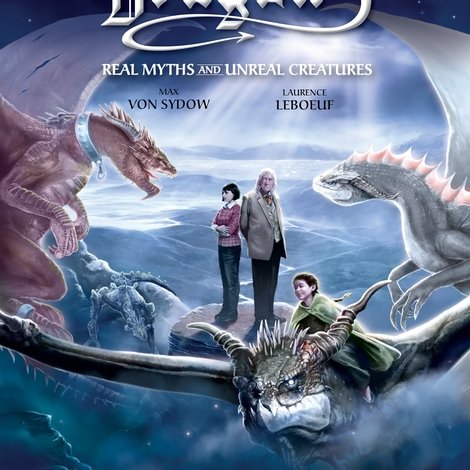Dragons: Real Myths and Unreal Creatures