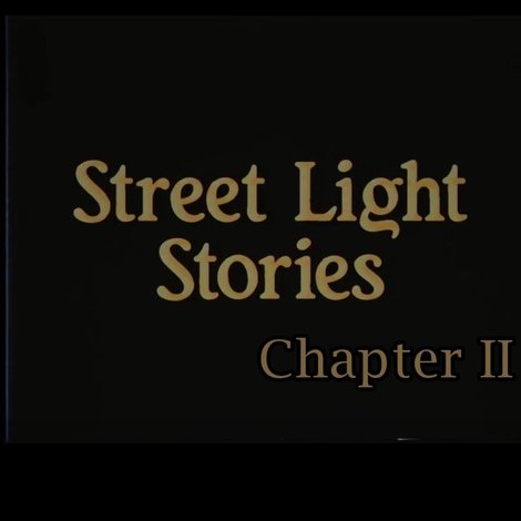 Street Light Stories: Chapter II