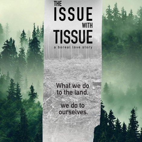 The Issue with Tissue: A Boreal Love Story