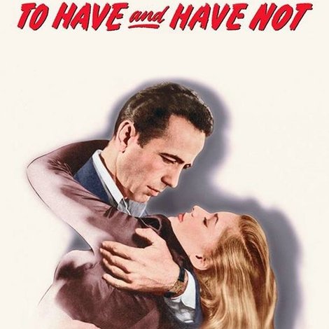 To Have and Have Not