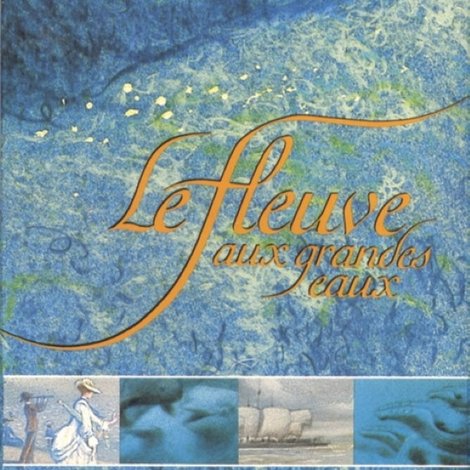 Le Fleuve aux grandes eaux