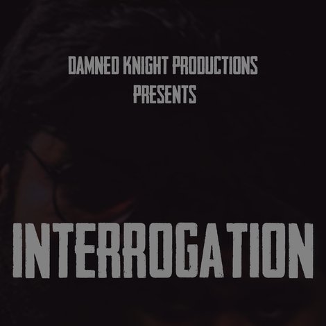 INTERROGATION